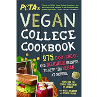 PETA Vegan College Cookbook Easy Cheap Delicious Recipe School Hearty Meal Wallet Healthy Student Simple Tasty Microwave Meat-free Plant-based Breakfast Lunch Dinner Dessert Dip Dressing Substitution Tip Treat Budget Yummy