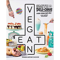 Smith And Deli-cious Food From Our Deli Vegan Shannon Martinez Mo Wyse World Best Melbourne Mac and Cheese Spanakopita Pie Doughnut Cookbook Plant-based Emotion Efficiency Convenience Comfort Quality