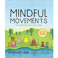 Mindful Movement Exercise Well-being Designed Alleviate Sitting Thich Nhat Hanh Plum Village Mindfulness Practice Daily Yoga Tai Chi Meditation Break Tool Complement Gentle Physical Buddhist Simple Effective Reduce Stress Tension