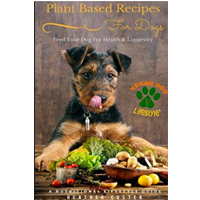 Plant-based Recipes for Dogs – Heather Coster Nutritional Lifestyle Guide:  Feed your dog for health and longevity (vegan dog lifestyle) Vol.1 Get loads of ideas to spoil your pet and keep them fit and healthy